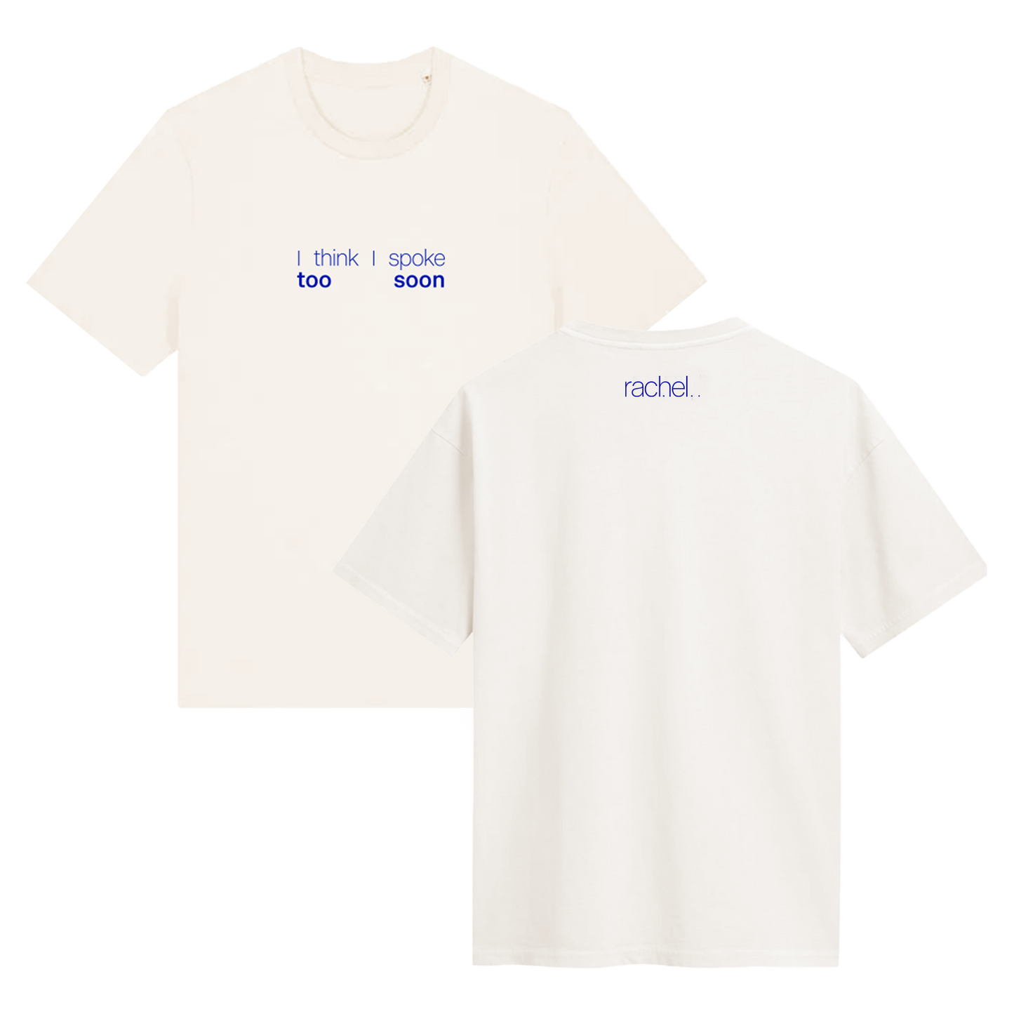 'I think I spoke too soon' T-Shirt
