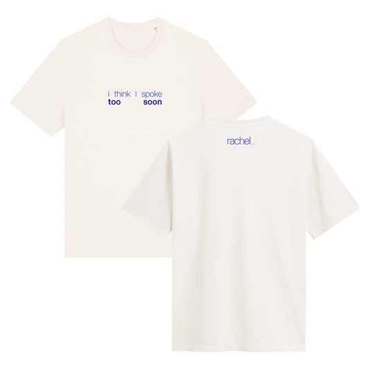 'I think I spoke too soon' T-Shirt